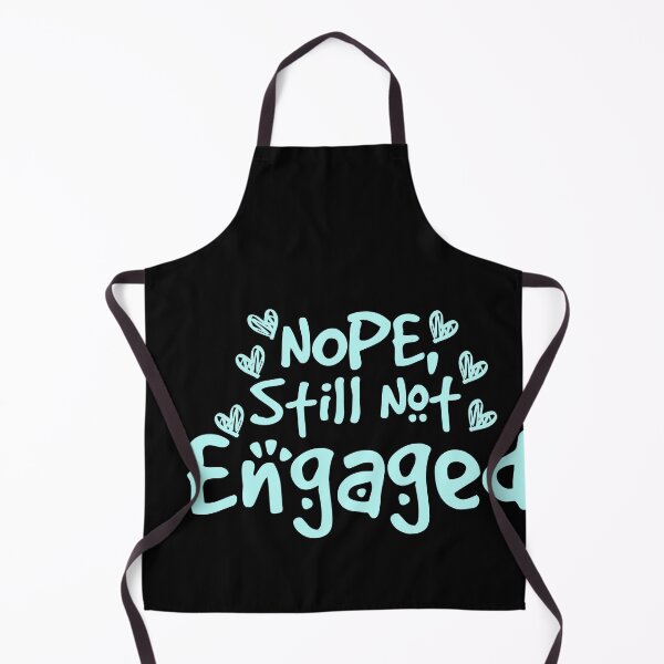 Item preview, Not Engaged - Nope Still Not Engaged designed and sold by 0umStore.