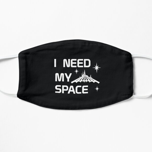 I Need My Space Flat Mask