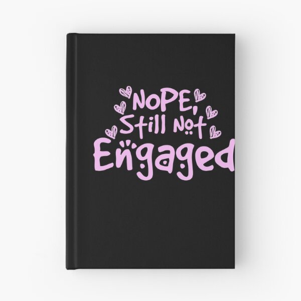 Item preview, Not Engaged - Nope Still Not Engaged designed and sold by 0umStore.