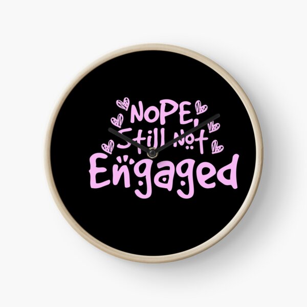 Item preview, Not Engaged - Nope Still Not Engaged designed and sold by 0umStore.