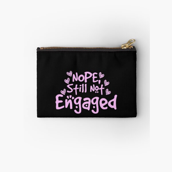 Item preview, Not Engaged - Nope Still Not Engaged designed and sold by 0umStore.