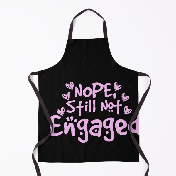 Item preview, Not Engaged - Nope Still Not Engaged designed and sold by 0umStore.
