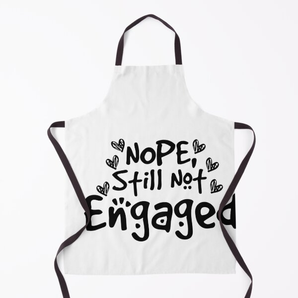 Item preview, Not Engaged - Nope Still Not Engaged designed and sold by 0umStore.