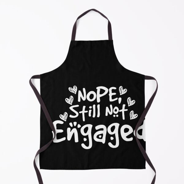 Item preview, Not Engaged - Nope Still Not Engaged designed and sold by 0umStore.