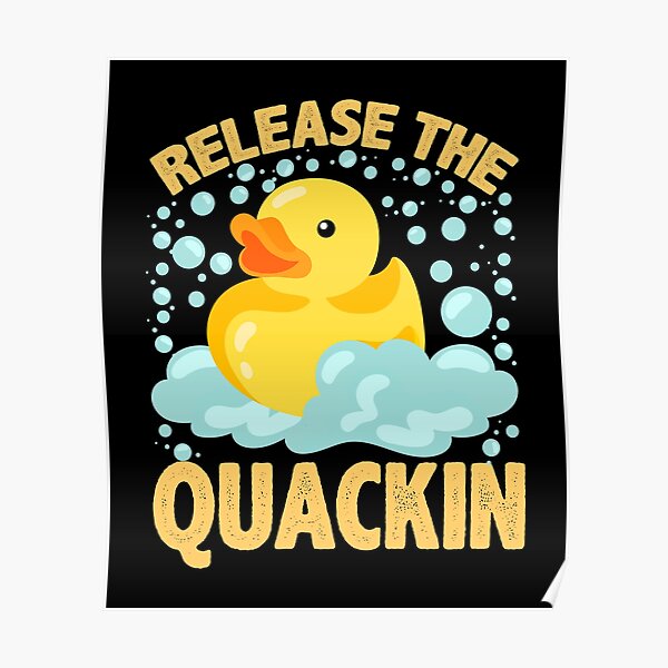 Rubber Duck Gift Release The Quackin Poster