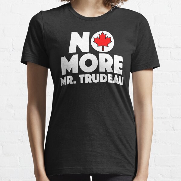 Hate Trudeau T Shirts Redbubble