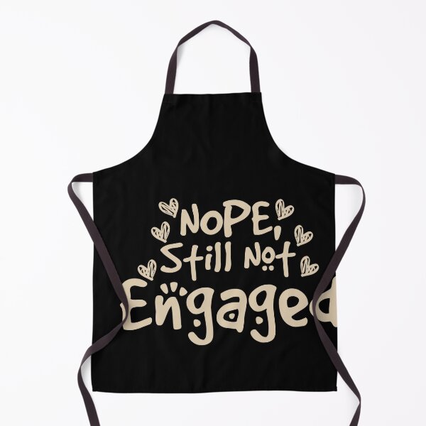 Item preview, Not Engaged - Nope Still Not Engaged designed and sold by 0umStore.