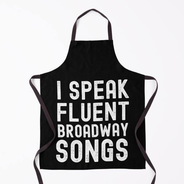 Item preview, I Speak Fluent Broadway Songs designed and sold by m95sim.