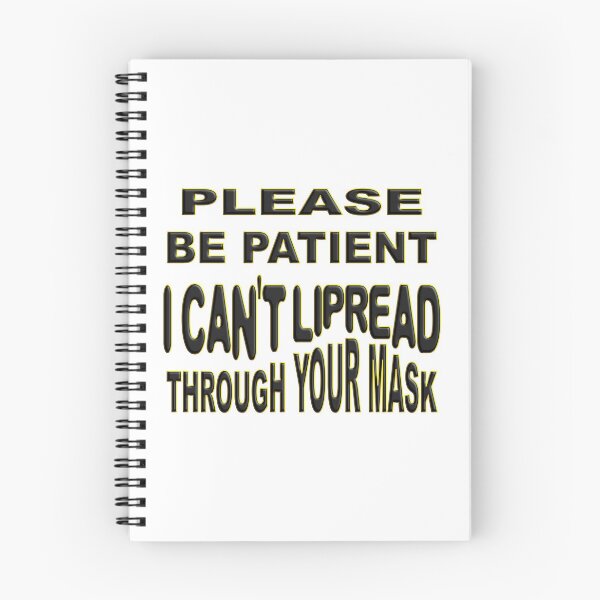 Item preview,  PLEASE BE PATIENT I CAN'T LIPREAD THROUGH YOUR MASK  designed and sold by Ralek.