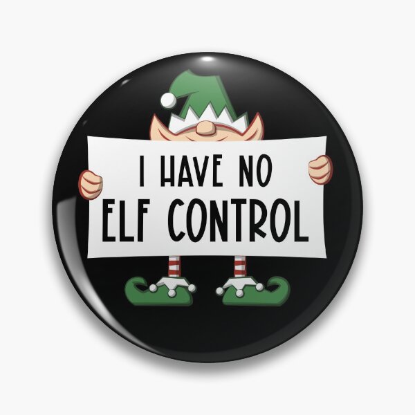 Item preview, I Have No Elf Control during the Christmas holiday season designed and sold by bonmotto.
