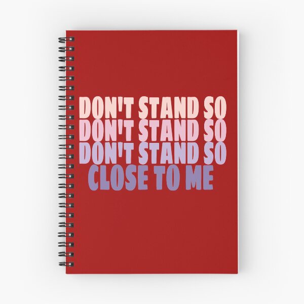 Item preview, DON'T STAND SO CLOSE TO ME . Funny and cool designed and sold by Mr Wolf.