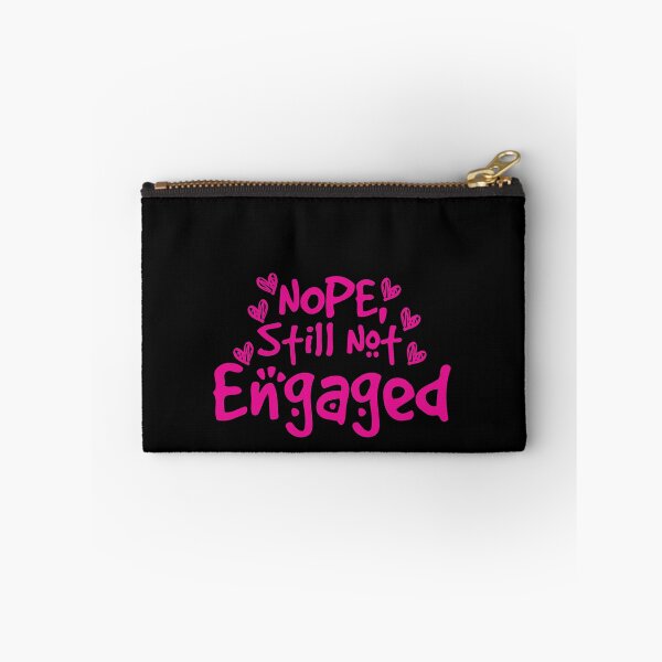 Item preview, Not Engaged - Nope Still Not Engaged designed and sold by 0umStore.