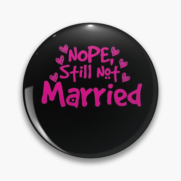 Item preview, Nope Still Not married - unmarried girl designed and sold by 0umStore.