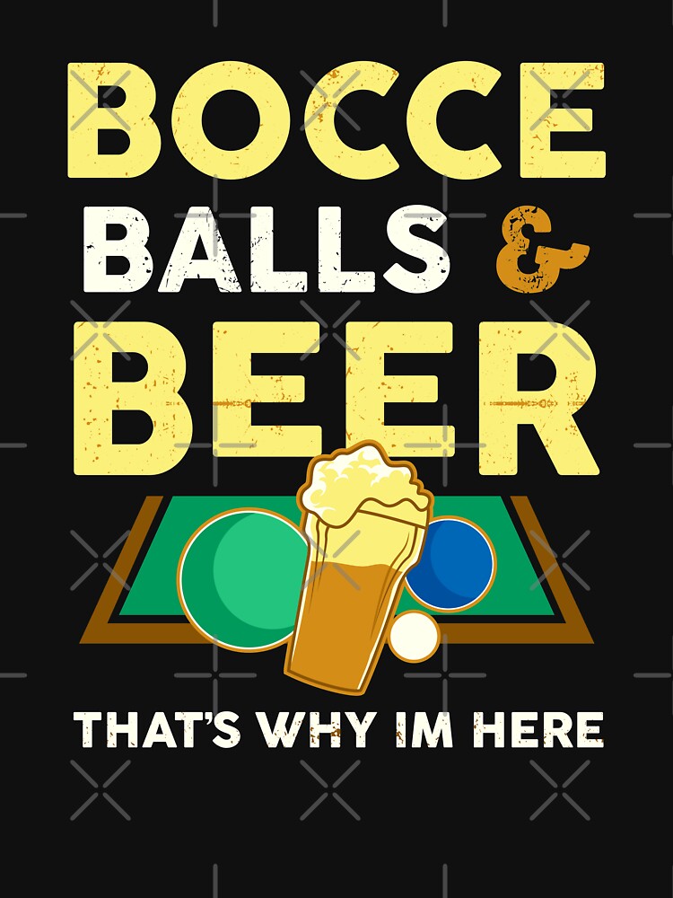 "Bocce Player Coach Bocce Balls Beer Lover Gift" Tshirt by FY83