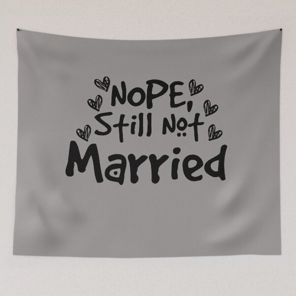 Item preview, Nope Still Not married - unmarried girl designed and sold by 0umStore.