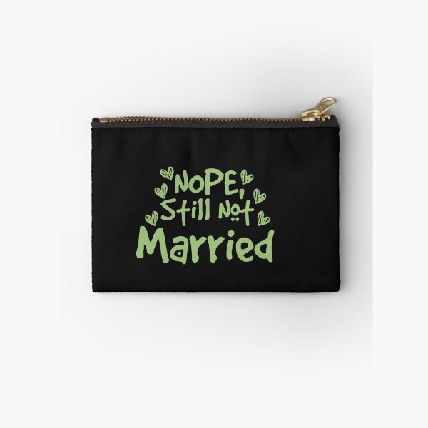 Item preview, Nope Still Not married - unmarried girl designed and sold by 0umStore.
