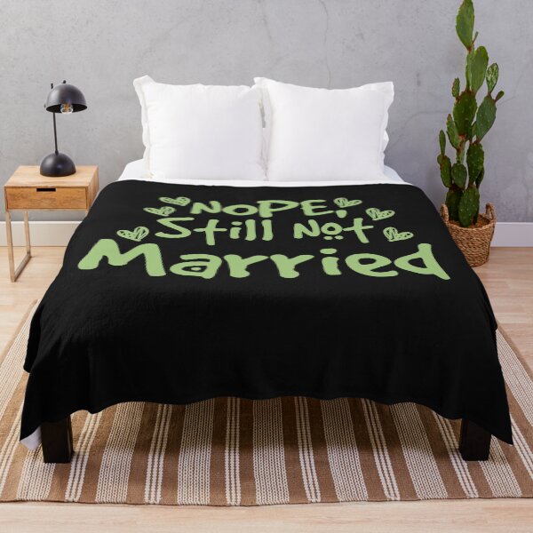 Item preview, Nope Still Not married - unmarried girl designed and sold by 0umStore.
