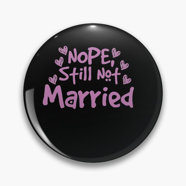 Item preview, Nope Still Not married - unmarried girl designed and sold by 0umStore.