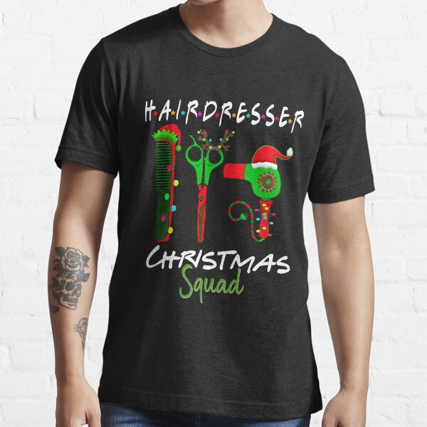 Hairdresser Christmas Squad Funny Matching Gifts Essential T-Shirt