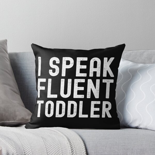 Item preview, I Speak Fluent Toddler designed and sold by m95sim.