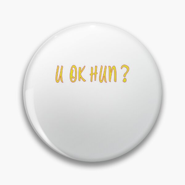 Item preview, U OK HUN? U OK HUN? Gift designed and sold by bramer Alami.