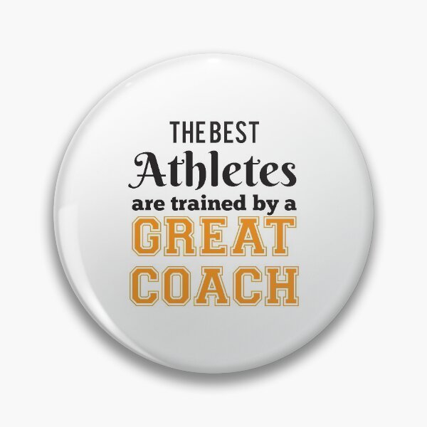 Item preview, The Best Athletes Are Trained By A Great Coach designed and sold by 4AllTimes.