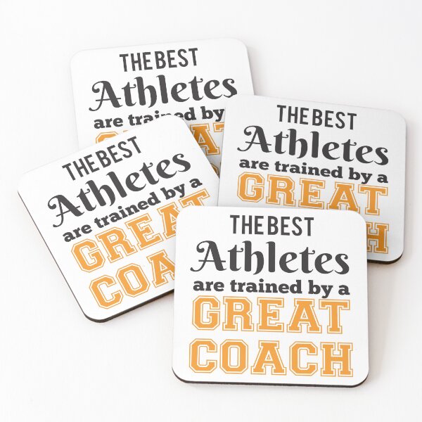 Item preview, The Best Athletes Are Trained By A Great Coach designed and sold by 4AllTimes.