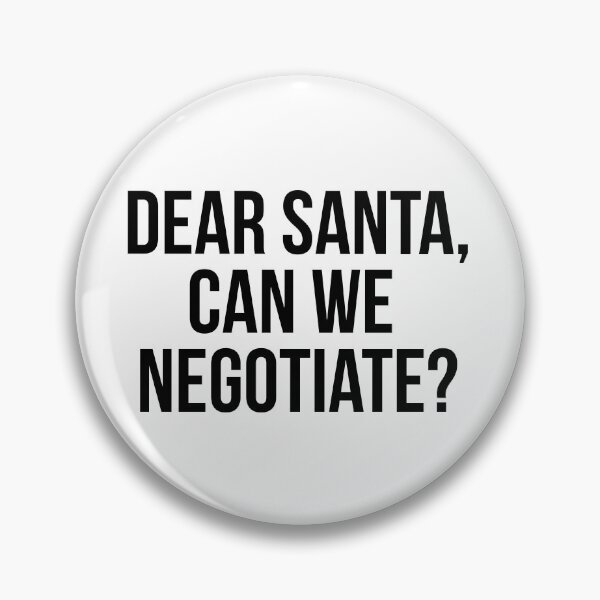 Item preview, Dear Santa, can we negotiate? (Christmas time) designed and sold by psyduck25.