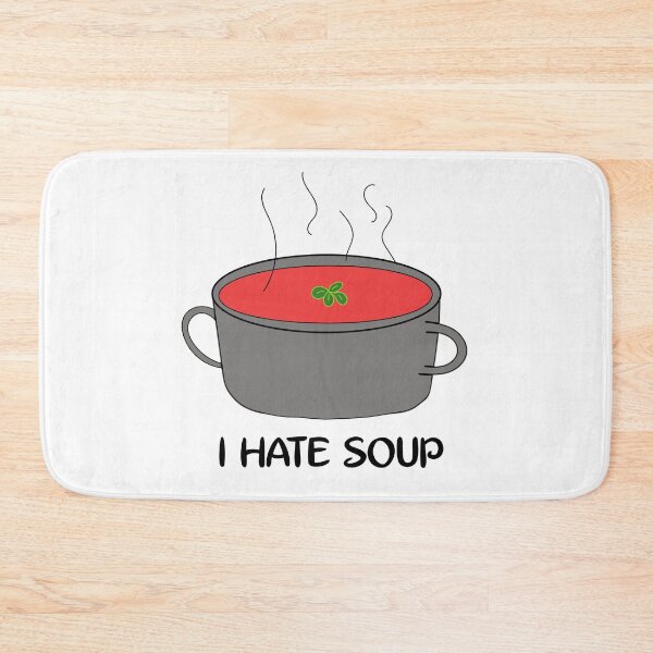 Item preview, I HATE SOUP designed and sold by I HATE IT!.
