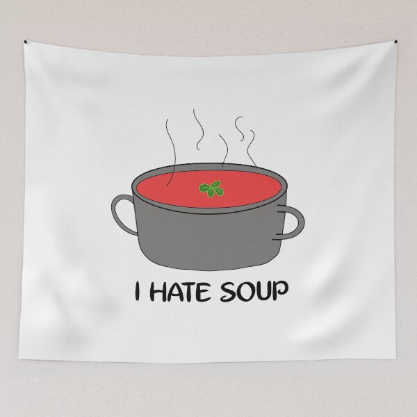 Item preview, I HATE SOUP designed and sold by I HATE IT!.
