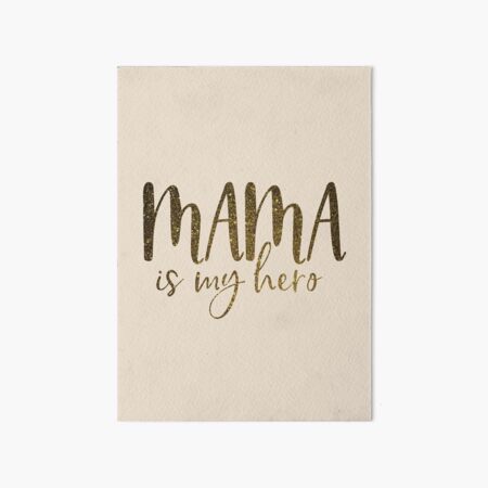 Mama Is My Hero, Mama Gifts, Mom Is My Hero, Gift For Mother, Mama Glitter  Gold Greeting Card for Sale by UniqueStylistic