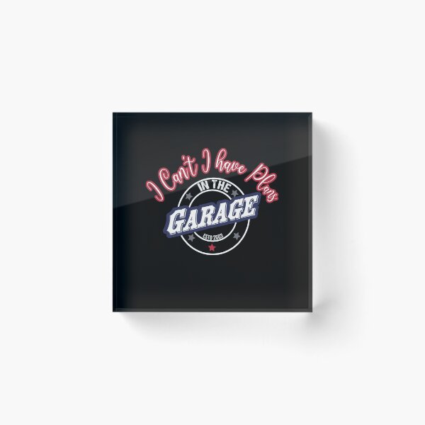 Item preview, I Cant I Have Plans In The Garage Funny Gift for Men designed and sold by RS-Collections.