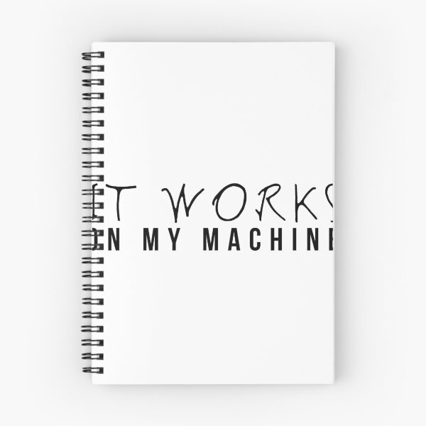 Item preview, IT WORKS ON MY MACHINE designed and sold by WCP Store.