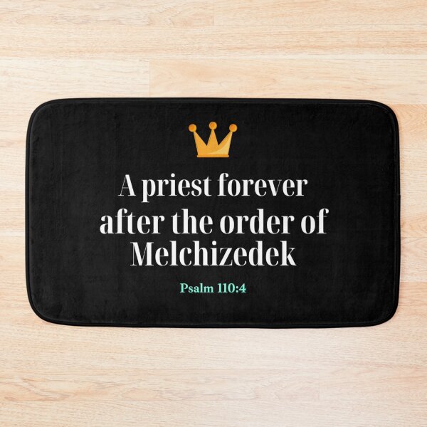 Item preview, You are a priest forever after the order of Melchizedek!!! designed and sold by DaughterofYah.