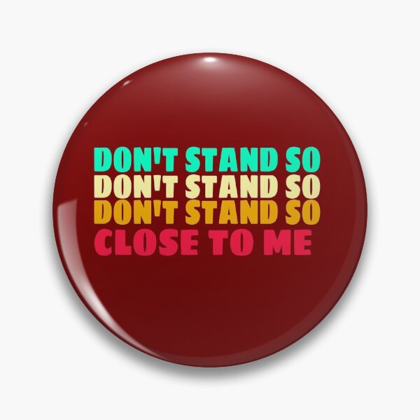 Item preview, DON'T STAND SO CLOSE TO ME. Cool colours designed and sold by Mr Wolf.