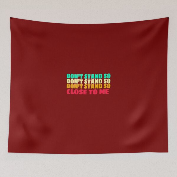 Item preview, DON'T STAND SO CLOSE TO ME. Cool colours designed and sold by Mr Wolf.