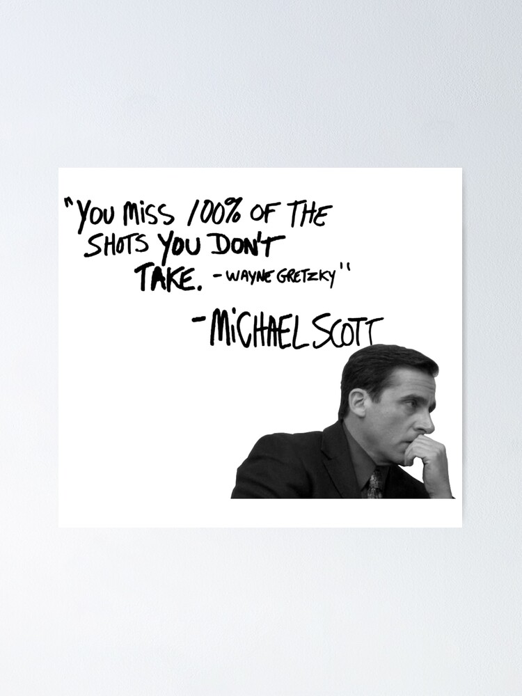 Michael Scott Inspirational Quotes Michael Scott's Inspirational Quote (White)" Poster By Baskervillain |  Redbubble