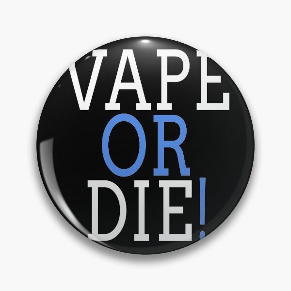 Aperçu de l'œuvre Vape ou mourir créée et vendue par flippinsg.