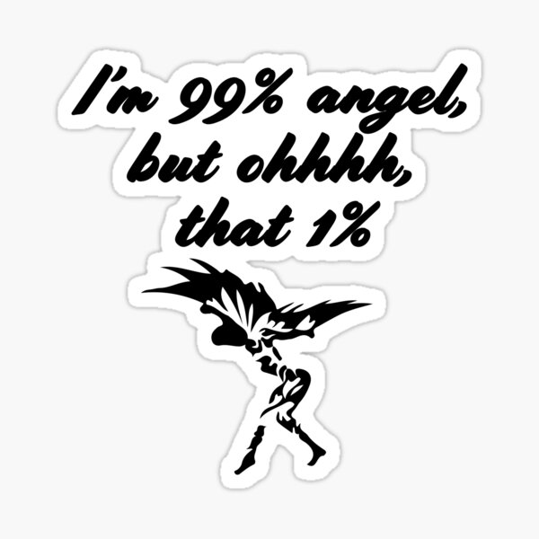 Im 99% Angel But Oh That 1% Funny Sarcastic Gifts for Girls Sticker for  Sale by nquestiaa