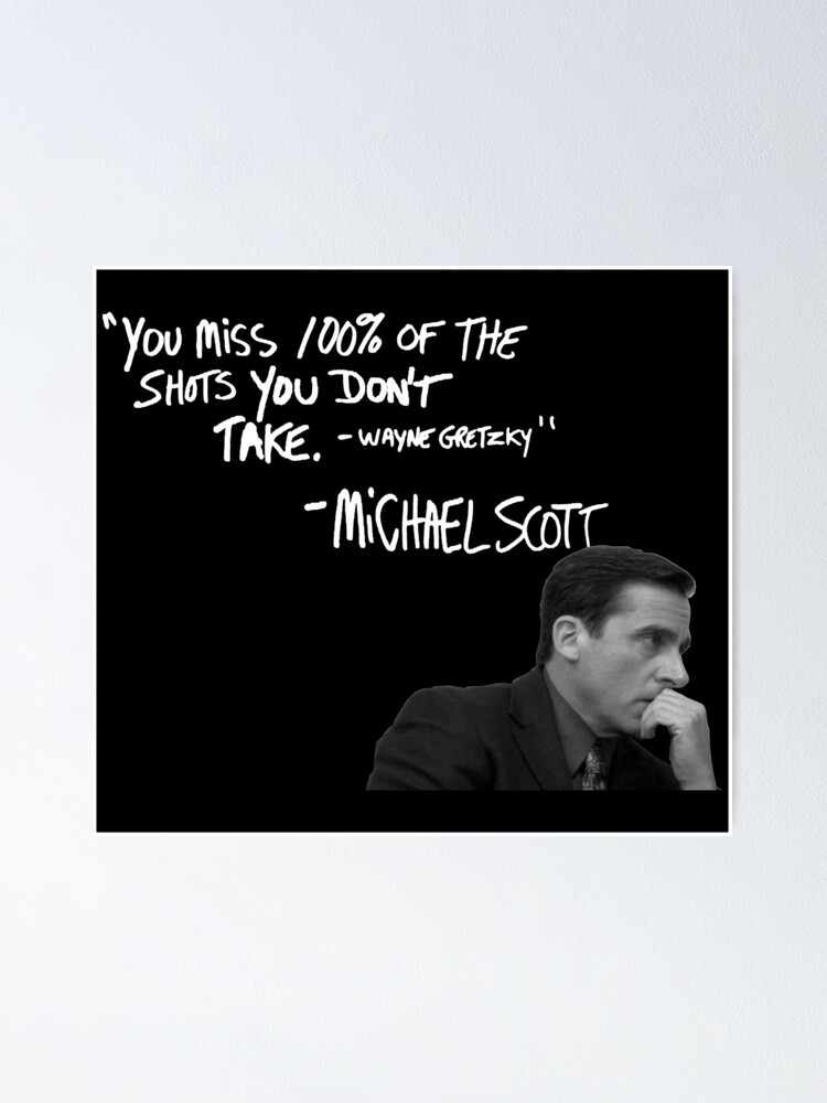 "Michael Scott's Inspirational Quote (Black)" Poster by Baskervillain