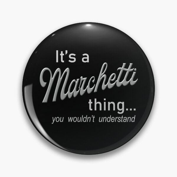Item preview, It's a Marchetti Thing designed and sold by Genetti Family Shop.