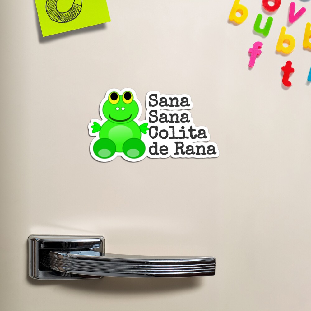 Sana Sana Colita de Rana | Magnet