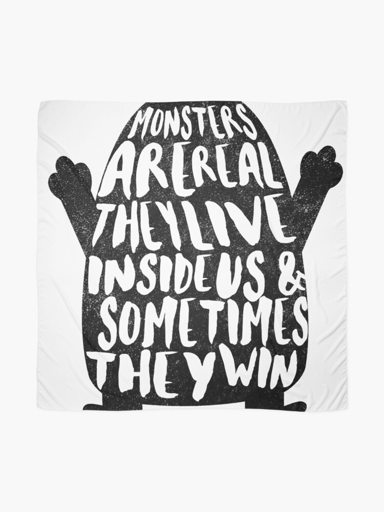 Foulard Les Monstres Sont Reels Stephen King Citation Depression Obscurite Monstre Par Quotableanchor Redbubble