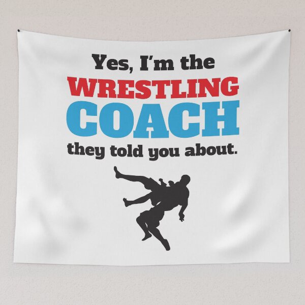 Item preview, Yes, I'm The Wrestling Coach They Told You About designed and sold by 4AllTimes.