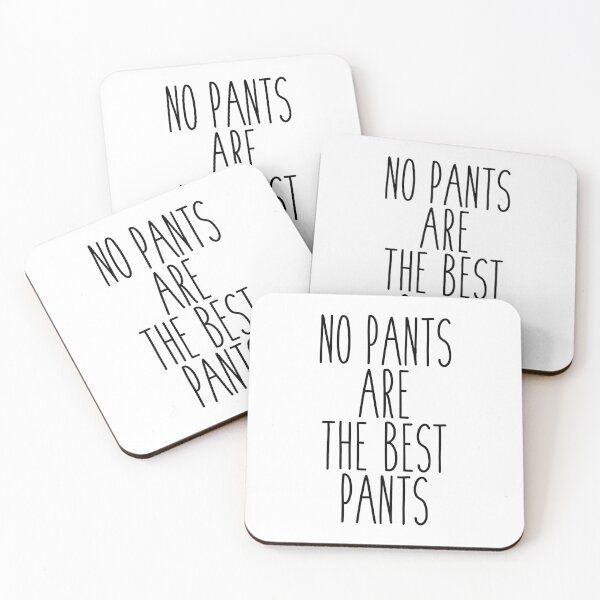 Item preview, No pants are the best pants! designed and sold by psyduck25.