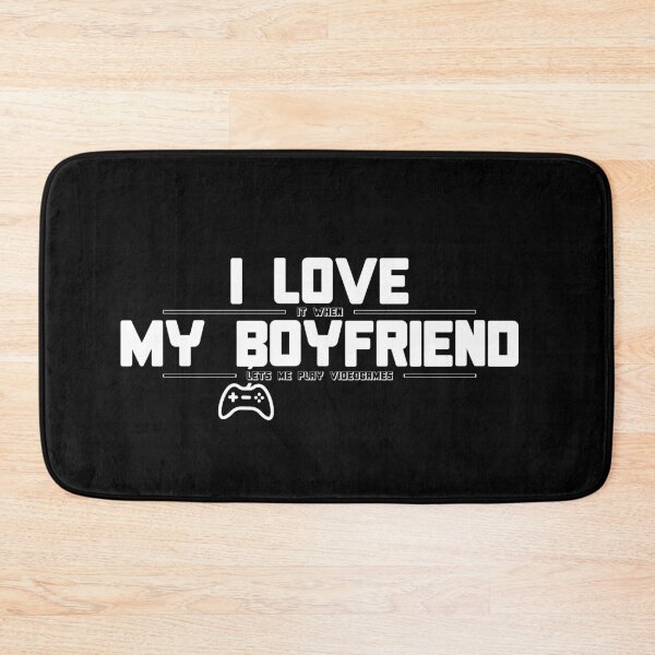 Item preview, I Love It When My Boyfriend Lets Me Play Video Games designed and sold by Crapt.