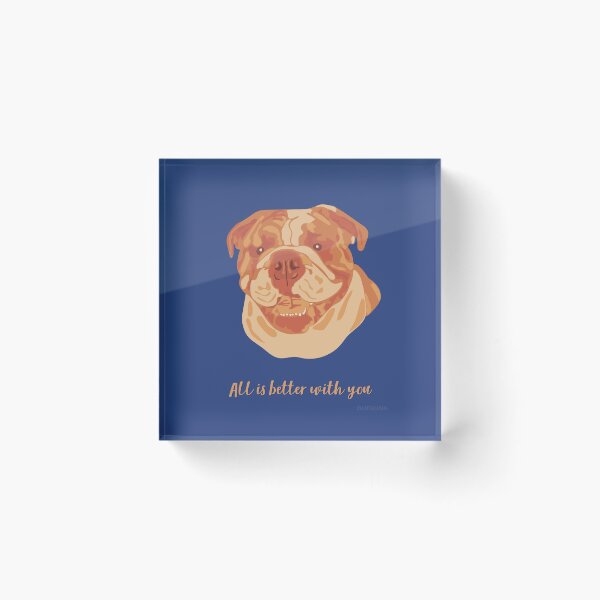 Item preview, DuFauna English Bulldog Orange and Blue Smiling Face "All is better with you" designed and sold by DuFauna.