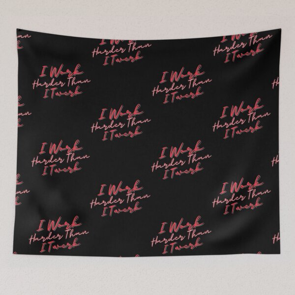 Item preview, I Work Harder Than I Twerk designed and sold by Fabuluss4Life.