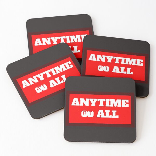 Item preview, Anytime At All designed and sold by QuotesDogma.