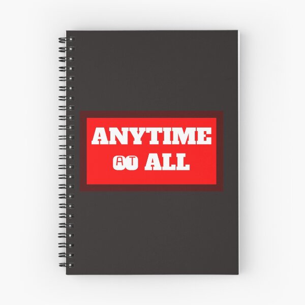 Item preview, Anytime At All designed and sold by QuotesDogma.